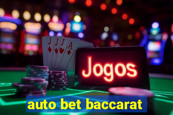 auto bet baccarat