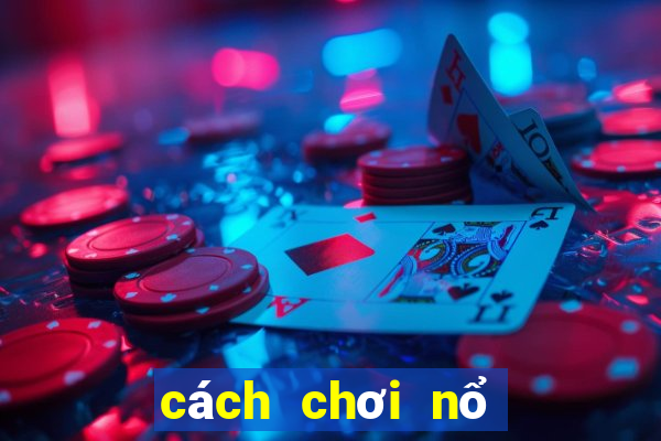 cách chơi nổ hũ vnd188