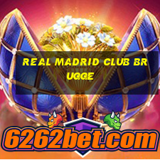 real madrid club brugge