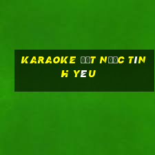 karaoke đất nước tình yêu