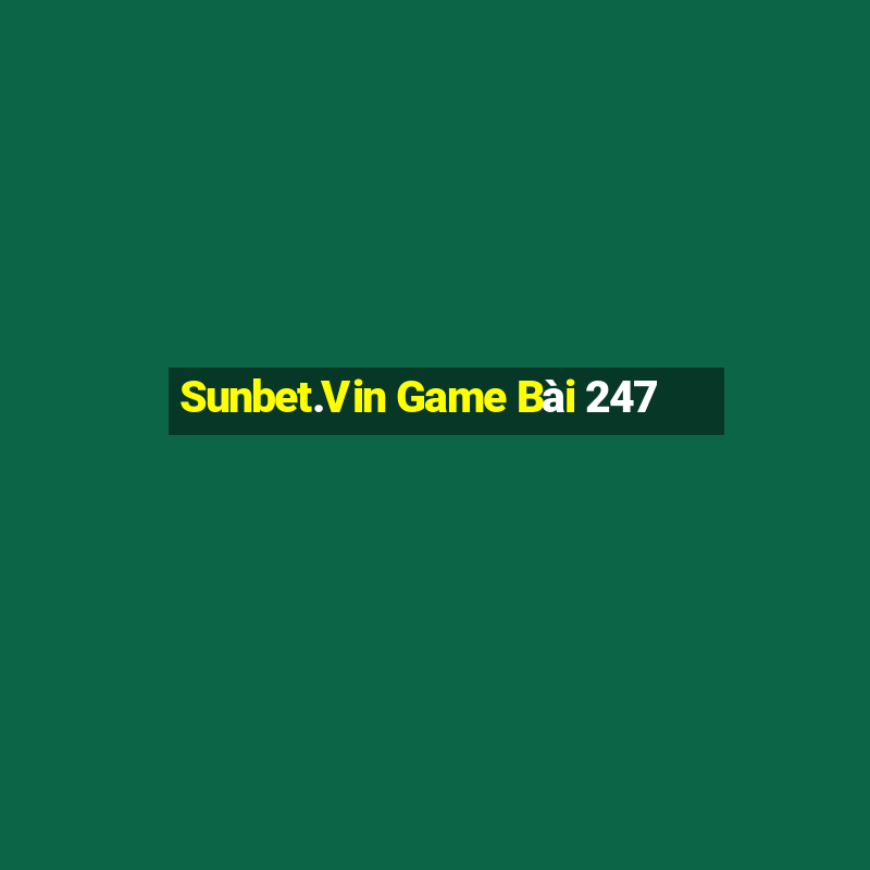 Sunbet.Vin Game Bài 247