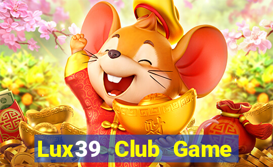 Lux39 Club Game Bài Đổi Thưởng Uy Tín