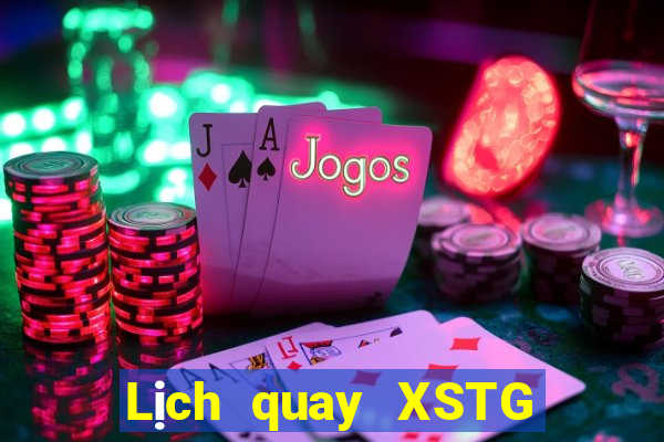 Lịch quay XSTG ngày 18