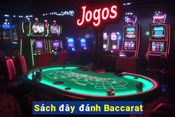 Sách đây đánh Baccarat