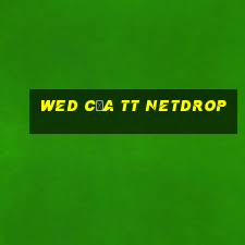 wed của tt Netdrop