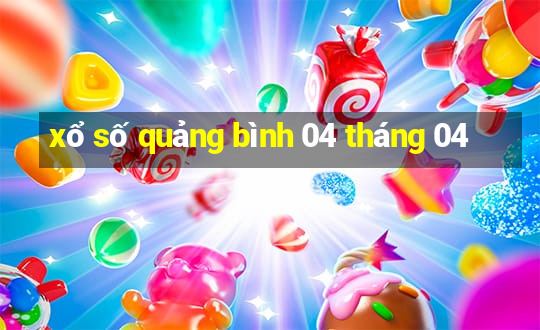 xổ số quảng bình 04 tháng 04