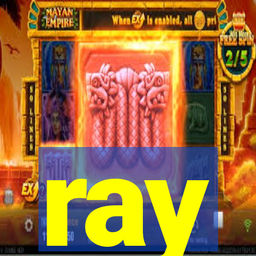 ray