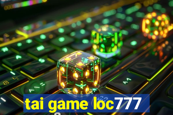 tai game loc777