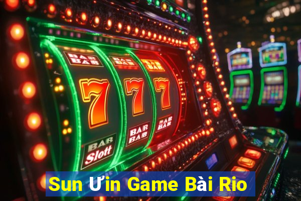 Sun Ưin Game Bài Rio