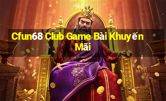 Cfun68 Club Game Bài Khuyến Mãi