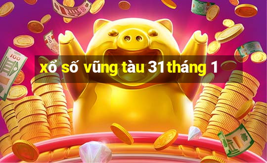 xổ số vũng tàu 31 tháng 1