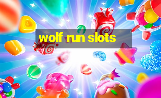 wolf run slots