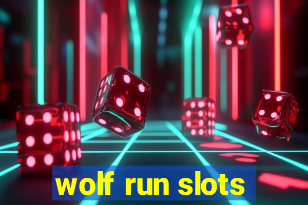 wolf run slots