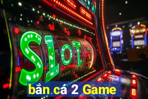 bắn cá 2 Game