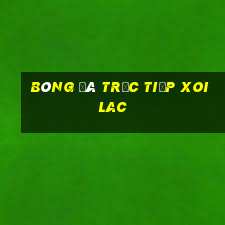 bóng đá trực tiếp xoilac