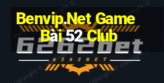 Benvip.Net Game Bài 52 Club