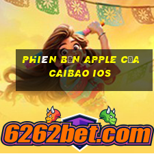 Phiên bản Apple của Caibao ios