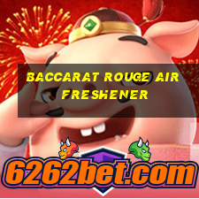 baccarat rouge air freshener