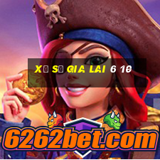 xổ số gia lai 6 10