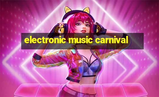 electronic music carnival