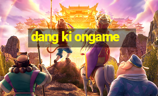 dang ki ongame