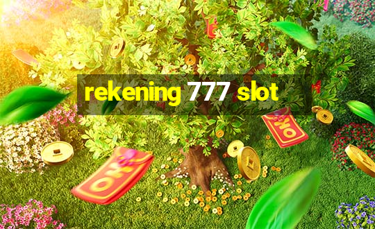 rekening 777 slot