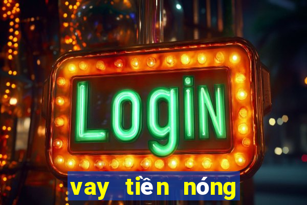 vay tiền nóng góp tháng