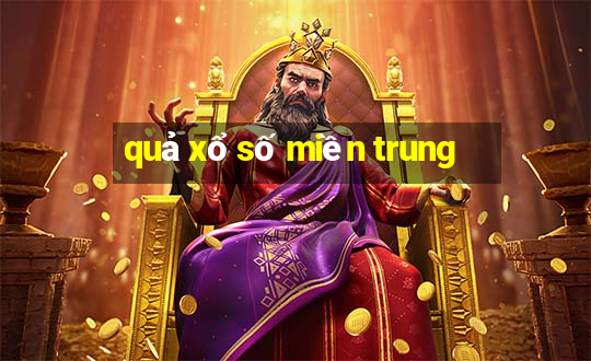 quả xổ số miền trung