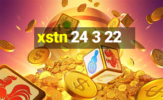 xstn 24 3 22