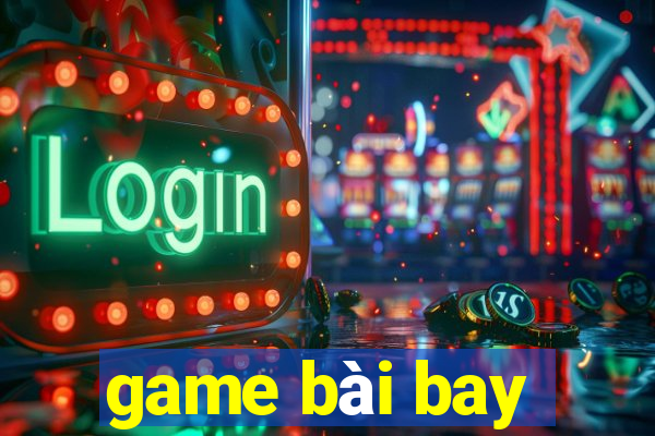 game bài bay