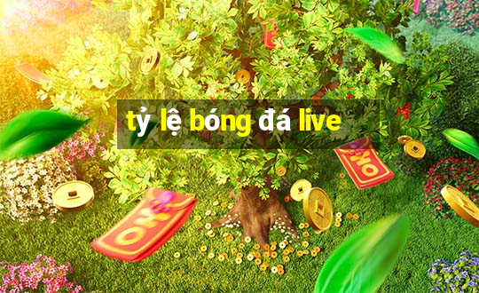 tỷ lệ bóng đá live