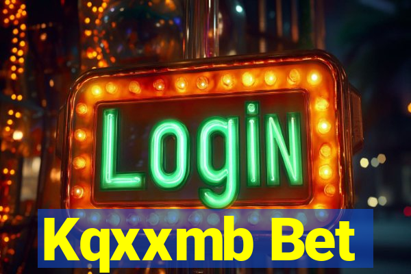 Kqxxmb Bet