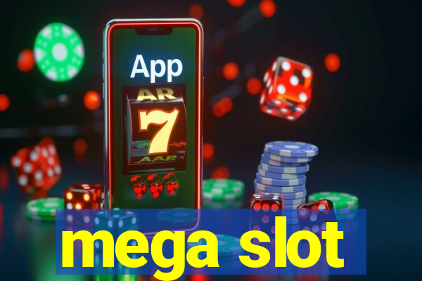 mega slot