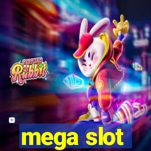 mega slot