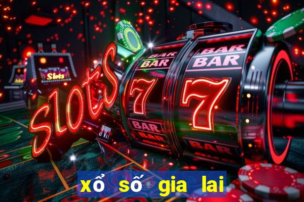 xổ số gia lai hôm nay miền trung