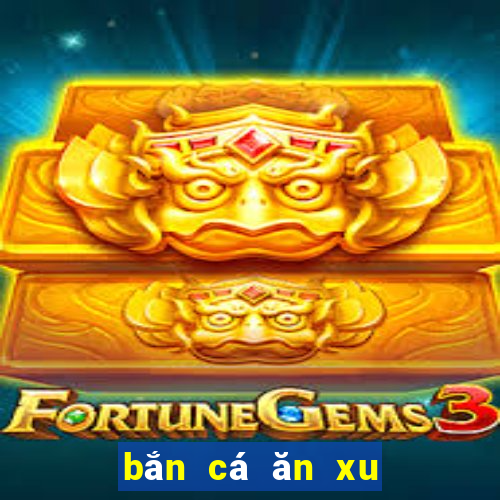 bắn cá ăn xu trung quốc