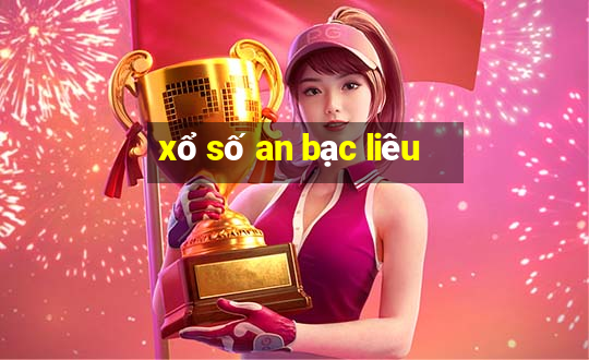 xổ số an bạc liêu