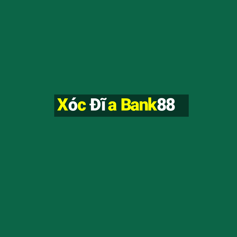 Xóc Đĩa Bank88