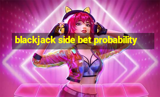 blackjack side bet probability