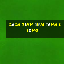 cách tính điểm đánh liêng