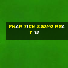 Phân tích XSDNO ngày 18