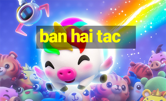 ban hai tac