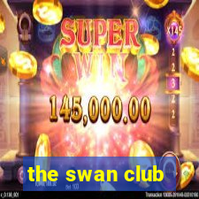 the swan club