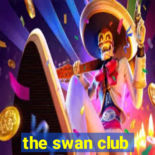 the swan club