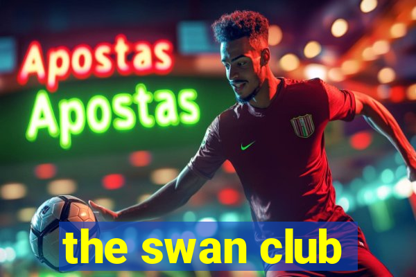 the swan club