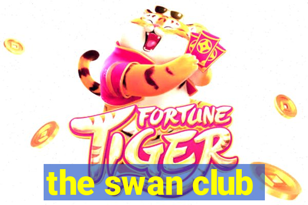 the swan club