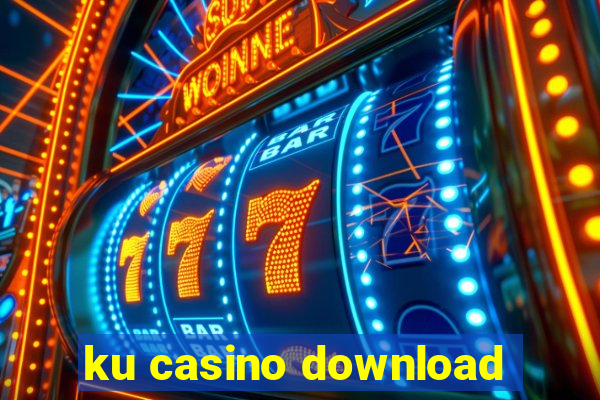 ku casino download