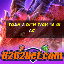 toán 8 diện tích đa giác