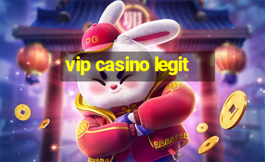 vip casino legit