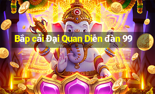 Bắp cải Đại Quan Diễn đàn 99